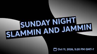 SUNDAY NIGHT SLAMMIN AND JAMMIN