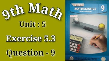 9th Class Math Unit 5 Exercise 5.3 Question 9 || Class 9 Math Exercise 5.3 || Exercise 5.3 Class 9