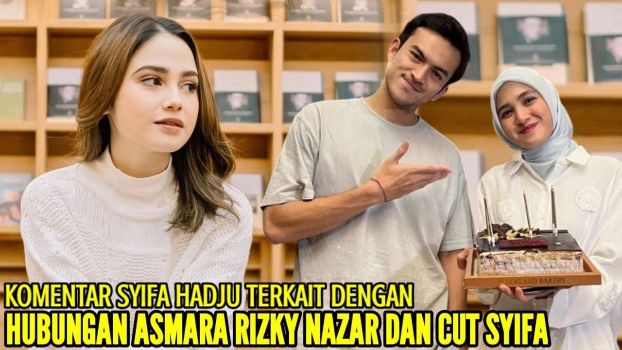 RIZKY NAZAR DAN CUT SYIFA RESMI JADIAN, KOMENTAR SYIFA HADJU JADI SOROTAN PUBLIK