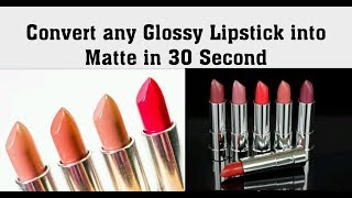 सिखे Glossy lipstick को Matte lipstick में बदलना वो भी सिर्फ 30 Second में