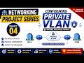 Networking Project 4 | Configuring Private-VLAN For Large Networks like Data Center Service Provider