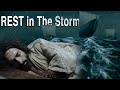 This Lesson From Jesus May Save Your Life: REST in The Storm