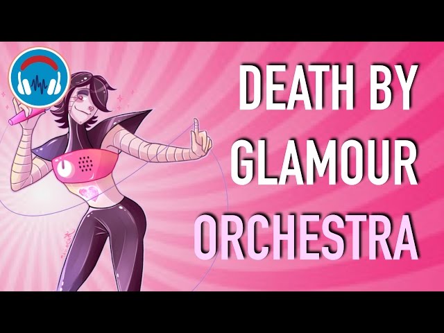 [Undertale] Death By Glamour - Orchestral Cover class=