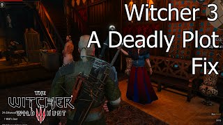 The Witcher 3 - A Deadly Plot Won't Start - Workaround/Fix for Meet Dijkstra at the Passiflora