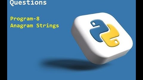 Python Program to Check Anagram Strings | Python Anagram Checker | Learn Python Programming