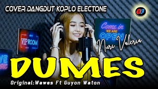 DUMES  - NURI VALERIA COVER ( Original :WAWES feat GUYON WATON)