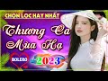 THƯƠNG CA MÙA HẠ ☞ 800 CA KHÚC NHẠC LÍNH GIA TIẾN ĐƠN CA ĐI CÙNG NĂM THÁNG AI NGHE CŨNG PHẢI KHEN