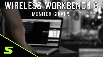 Shure WWB6: Monitor Groups