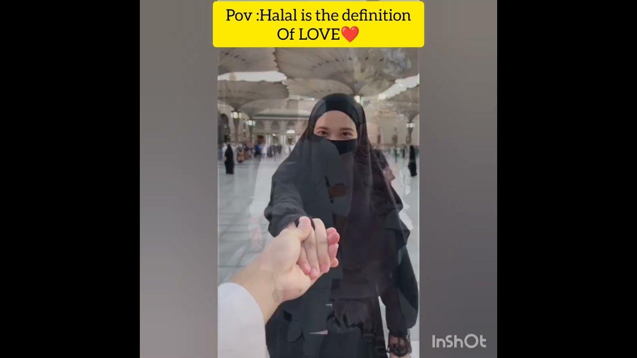 Halal Is The Definition Of Love status love YouTube halal-is-the-definition-of-love-status-love-youtube
