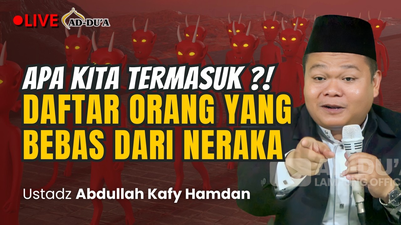 🔴[LIVE] SIAPA SAJA ORANG YANG DIBEBASKAN DARI NERAKA⁉️Ustadz Abdullah Kafy Hamdan #masjidaddua