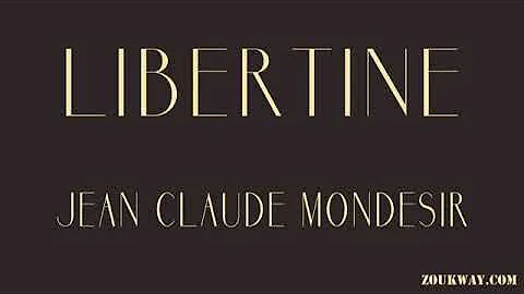 Jean Claude MONDESIR Libertine