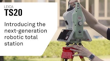 Leica TS20 Series – Introducing the next-generation robotic total station