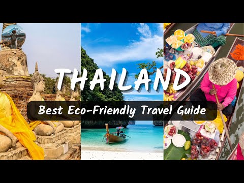 Ultimate Eco-friendly Travel Guide to Thailand