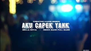 AKU CAPEK YANK‼️ Bella Nova | remix dugem ganjur full bass orgen tunggal