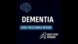 Dementia Made Easy | High-Yield Review for Step 2 & Step 3