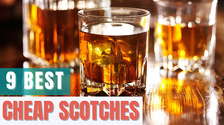 9 Best Cheap Scotches