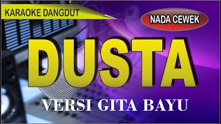 Karaoke dangdut Dusta (nada cewek) - gita bayu reborn