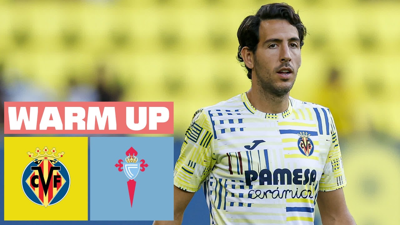 🔴 VILLARREAL CF vs CELTA - PREVIA DEL PARTIDO