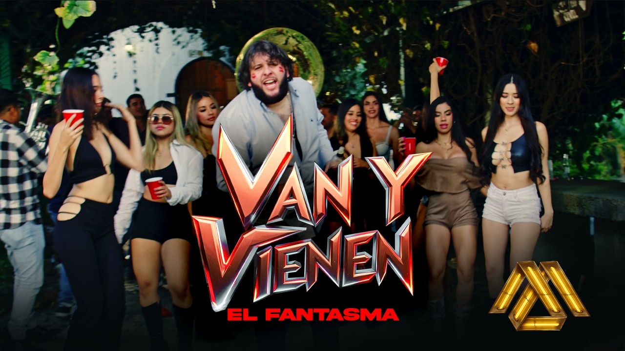 El Fantasma - Van y Vienen (Video Oficial)
