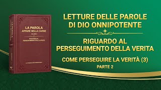 La parola di Dio – Come perseguire la verità (3) (Parte 2)