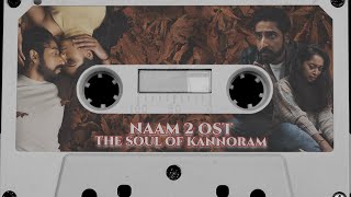 The Soul Of #kannoram - Naam 2  Soundtrack (OST) - T Suriavelan | Ajmal Tahseen