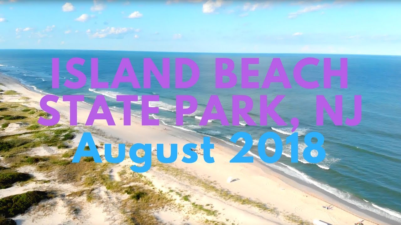 Island Beach State Park, NJ August 2018 YouTube