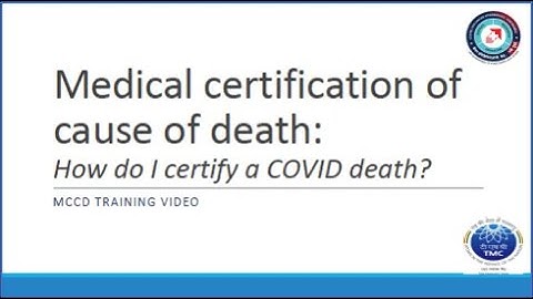 Medical Certification of Cause of Death: How do I certify a COVID death?