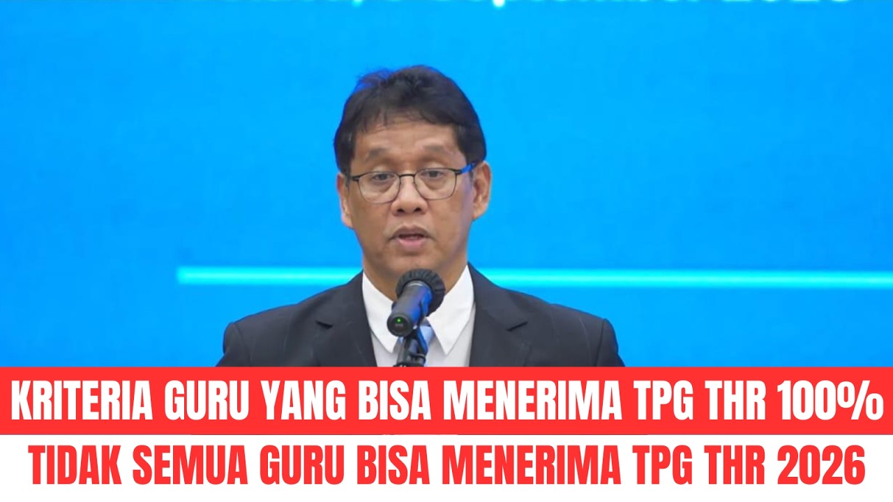 RESMI: MENKEU TETAPKAN GURU YANG BISA MENERIMA PENCAIRAN TPG 100% THR 2026 | AL KHOLIF