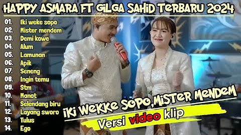 HAPPY ASMARA feat GILGA SAHID "Iki wekke sopo - Mister mendem" TERBARU 2024