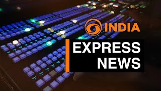 Express News || Top 100 Stories from India and Worldwide | DD India