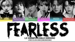 LE SSERAFIM (MALE VERSION) - 'FEARLESS' LYIRCS COLOR CODED [HAN/ROM/ENG]