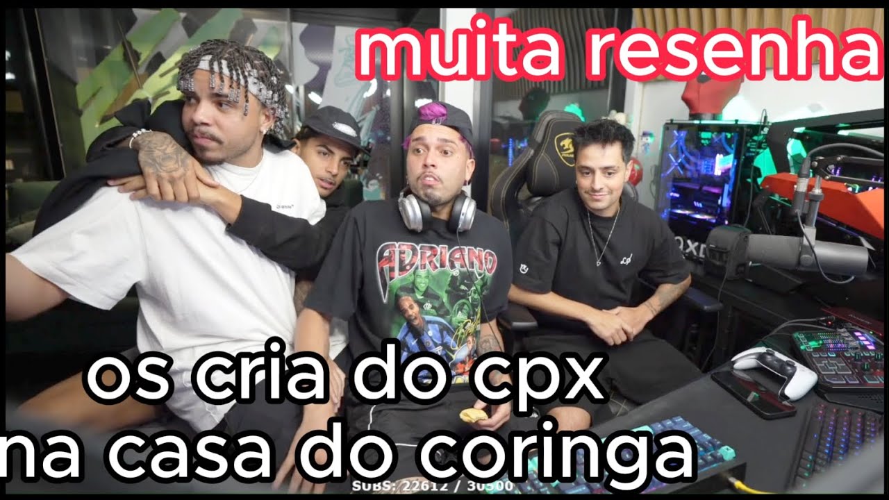 CRIAS DO CPX NA CASA DO LOUD CORINGA!! RESENHA PURA KKKKK PARTE 1 - YouTube