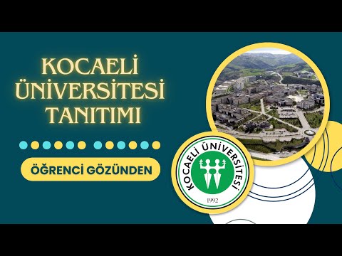 Kocaeli Üniversitesi Tanıtımı | Öğrenci Gözünden Kocaeli Üniversitesi