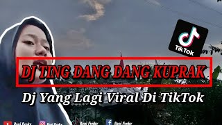 DJ TING DANG DANG KUPRAK KUK YANG LAGI VIRAL DI TIKTOK🔊 || R2 PROJECT 