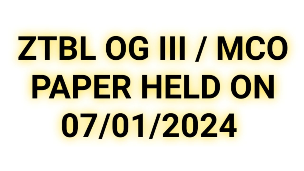 ZTBL OG III / MCO PAPER HELD ON 07/01/2024