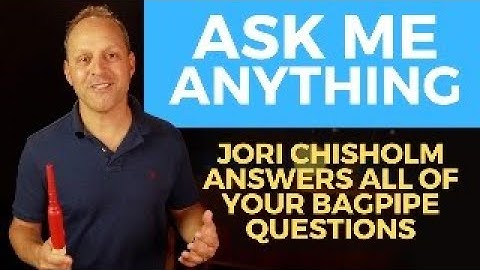 Ask Me Anything!  with Jori Chisholm of BagpipeLessons.com. Questions on any bagpipe-related topics.