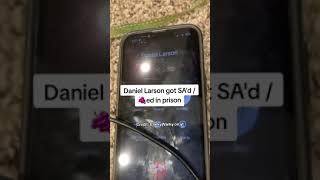 Daniel Larson Grape Prison Assault Update! (12/5/2024) NEW #daniellarson