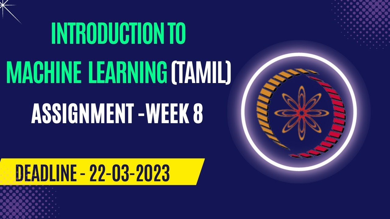 introduction to machine learning tamil nptel assignment solutions