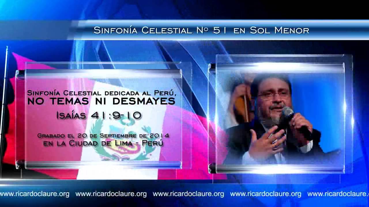 RICARDO CLAURE PEÑALOZA (PR.): SINFONÍA CELESTIAL DEDICADA AL PERÚ, NO TEMAS NI DESMAYES