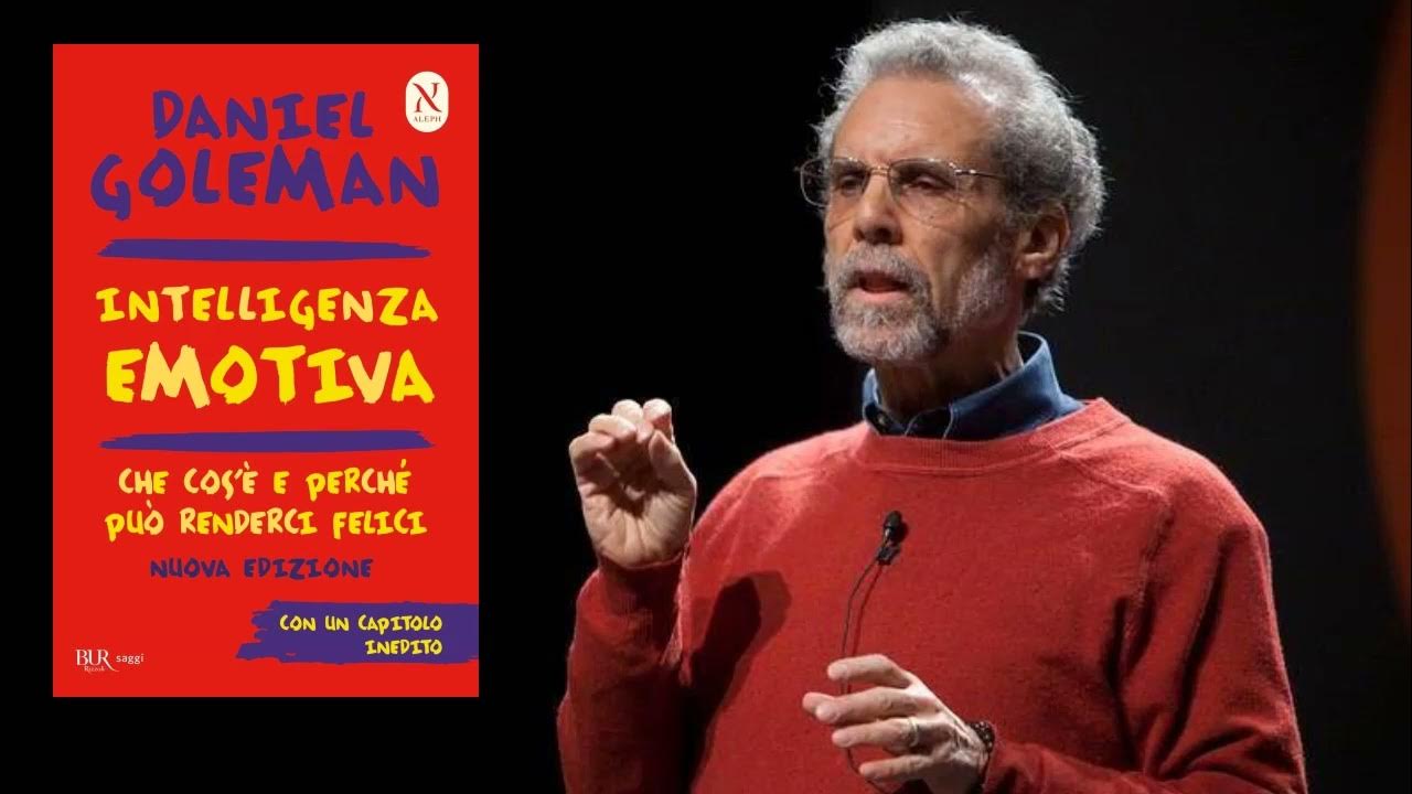 INTELLIGENZA EMOTIVA. CHE COS'È E PERCHÈ PUÒ RENDERCI FELICI, di Daniel  Goleman 