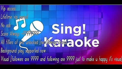 Hack Sing! Karaoke ( Vip access, Lifetime vip period, No ads and many more)