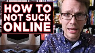 19 Ways to Not Suck on the Internet 19 Ways to Not Suck on the Internet