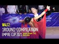 Waltz Compilation = Empire Cup 2021 = 1Round Youth (Under 19) Ballroom