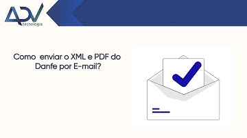 Como faço para enviar o XML e PDF do Danfe por E-mail?