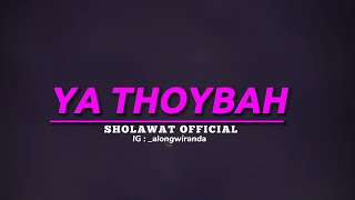 Sholawat Ya Thoybah - Ai khodijah| lirik