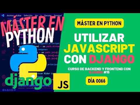 Utilizar JAVASCRIPT con DJANGO - Máster en PYTHON #66