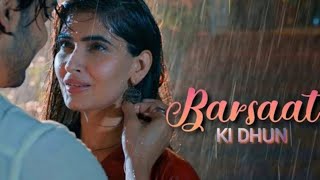 Barsaat Ki Dhun Full Video Song | Jubin Nautiyal | Sun Sun Barsaat Ki Dhun Full Song |Hindi Song |