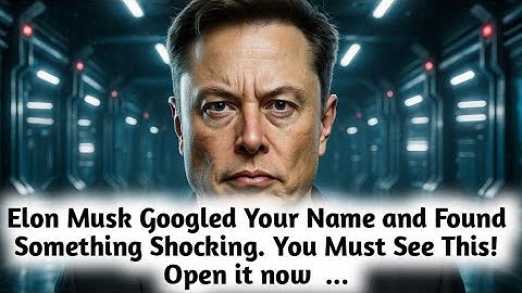 🧿💸Elon Musk Googled Your Name and Found Something Shocking. You Must See This! Open it now  ...