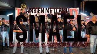 También Me Llamo Ismael - Banda Peñasco de Zacatecas & Cuarto Destino