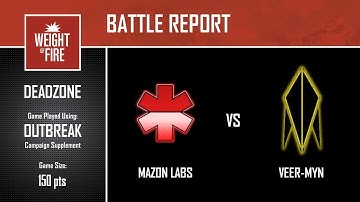 Deadzone Bat Rep: Veer-Myn vs Mazon Labs